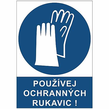 Tabulka Používej ochranných rukavic!, A4, plast